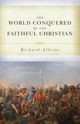  The World Conquered by the Faithful Christian 