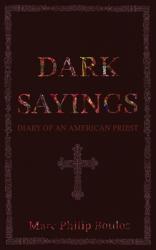  Dark Sayings: Diary of an American Priest 