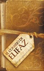 El Consejo de Elifaz: Ocho Principios Para el Exito = Eliphaz\'s Advice = Eliphaz\'s Advice 
