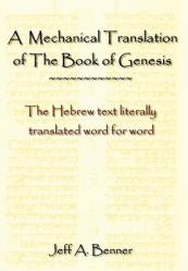  A Mechanical Translation of the Book of Genesis: The Hebrew Text Literally Tranlated Word for Word 