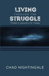  Living Through the Struggle: 1 Peter\'s Lessons for Today 