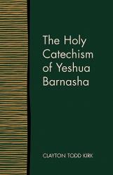  The Holy Catechism of Yeshua Barnasha 