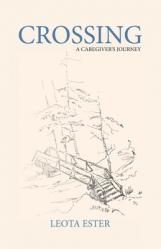  Crossing: A Caregiver\'s Journey 