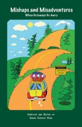  Mishaps and Misadentures: When Getaways Go Awry 