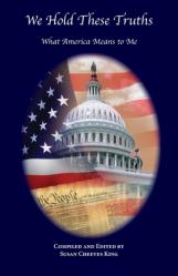  We Hold These Truths: What America Means to Me 