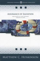  Assurance of Salvation: Implications of a New Testament Theology of Hope 