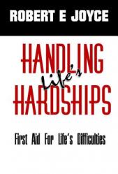 Handling Life\'s Hardships: First Aid For Life\'s Difficulties 