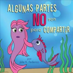  Algunas Partes NO Son Para Compartir = Some Parts Are Not for Sharing 