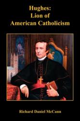  Hughes: Lion of American Catholicism 