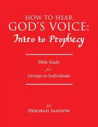  How to Hear God\'s Voice: Intro to Prophecy 