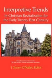  Interpretive Trends in Christian Revitalization for the Early Twenty First Century 