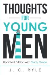  Thoughts for Young Men: Updated Edition with Study Guide 