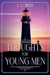  Thoughts for Young Men: Annotated 