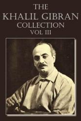  The Khalil Gibran Collection Volume III 