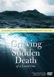  Grieving the Sudden Death of a Loved One 