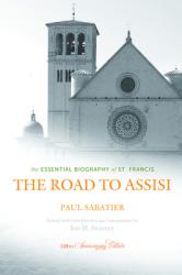  Road to Assisi: The Essential Biography of St. Francis (Anniversary) 