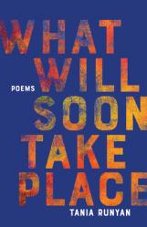  What Will Soon Take Place: Poems 