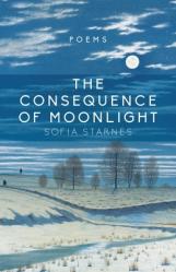  Consequence of Moonlight: Poems 