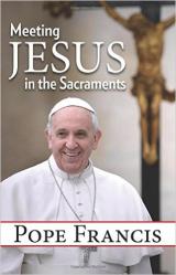  Meeting Jesus in the Sacraments 