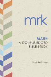  Mark: A Double-Edged Bible Study 