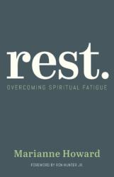  Rest.: Overcoming Spiritual Fatigue 