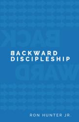  Backward Discipleship 