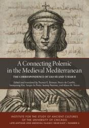  A Connecting Polemic in the Medieval Mediterranean: The Correspondence of Leo III and ʿumar II 