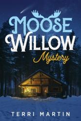 Moose Willow Mystery: A Yooper Romance 