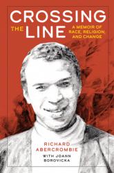  Crossing the Line: A Memoir of Race, Religion, and Change 