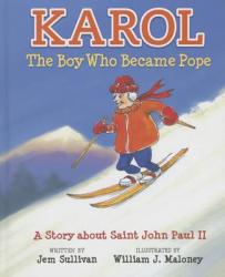  Karol, the Boy Who Became Pope: A Story about Saint John Paul II 