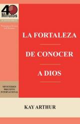  La Fortaleza de Conocer a Dios / The Power of Knowing God 