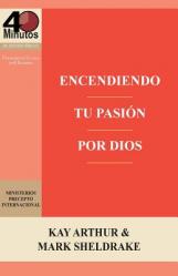  Encendiendo Tu Pasion Por Dios / Ignite Your Passion for God 