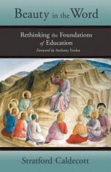  Beauty in the Word: Rethinking the Foundations of Education 