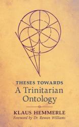  Theses Towards A Trinitarian Ontology 
