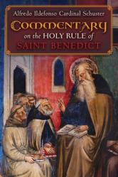  Cardinal Schuster\'s Commentary on the Holy Rule of Saint Benedict 
