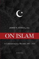  On Islam: A Chronological Record, 2002-2018 