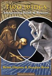  Two Wings: Integrating Faith and Reason 