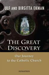  The Great Discovery: Our Journey to the Catholic Church 