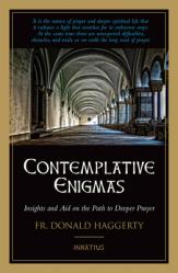  Contemplative Enigmas: Insights and Aid on the Path to Deeper Prayer 