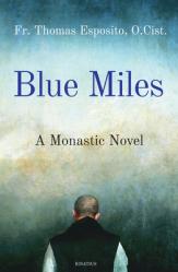  Blue Miles: A Monastic Novel 