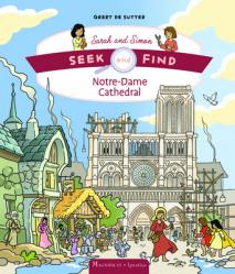  Notre-Dame Cathedral: Seek and Find Sarah and Simon Series, Book 8 