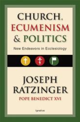  Church, Ecumenism and Politics: New Endeavors in Ecclesiology 