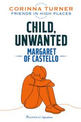  Child, Unwanted: Margaret of Castello 