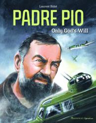  Padre Pio: Only God\'s Will 