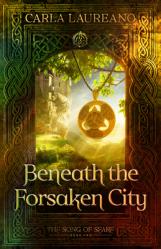  Beneath the Forsaken City: Volume 2 