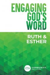 Engaging God\'s Word: Ruth and Esther 