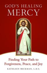  God\'s Healing Mercy: Finding Your Path to Forgiveness, Peace, and Joy 