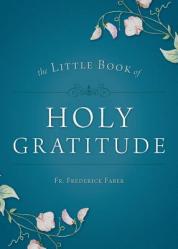  The Little Book of Holy Gratitude 