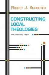  Constructing Local Theologies 