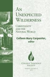  An Unexpected Wilderness: Christianity and the Natural World 